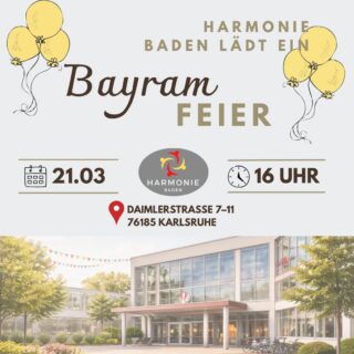 Save the date 📌Harmonie Baden lädt Sie herzlich ein, gemeinsam das Bayramfest zu feiern.
